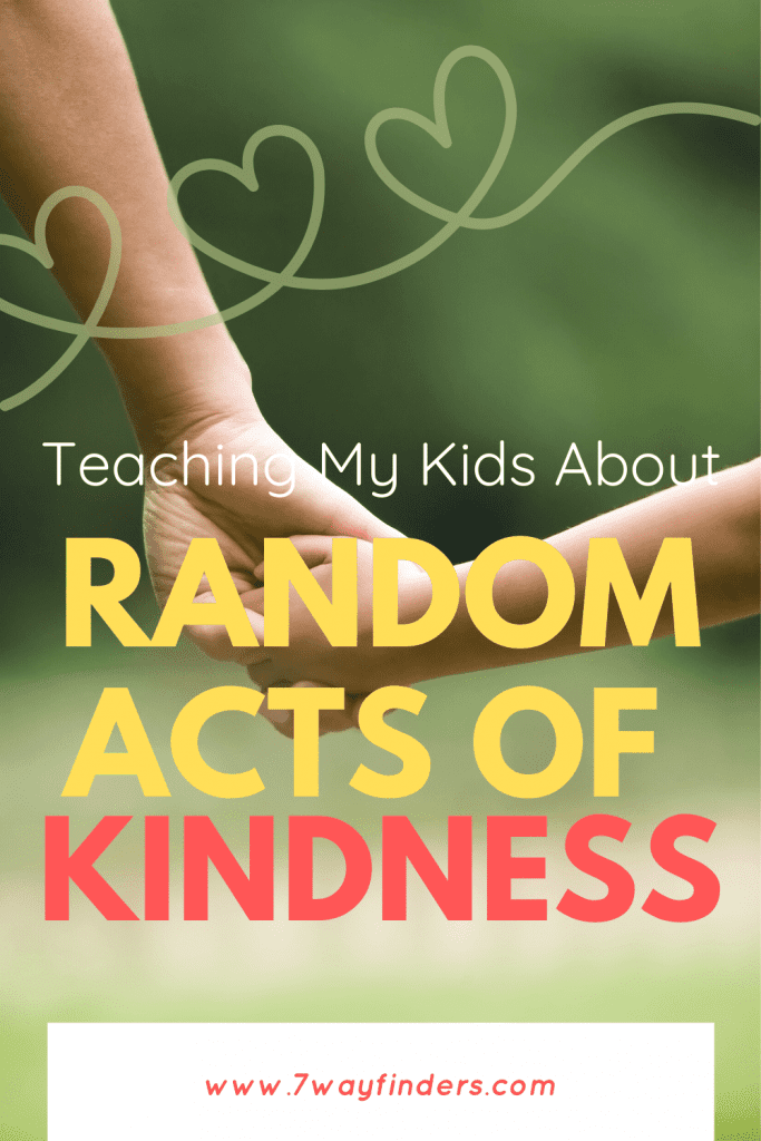 Teaching My Kids About Random Acts of Kindness - 7 Wayfinders