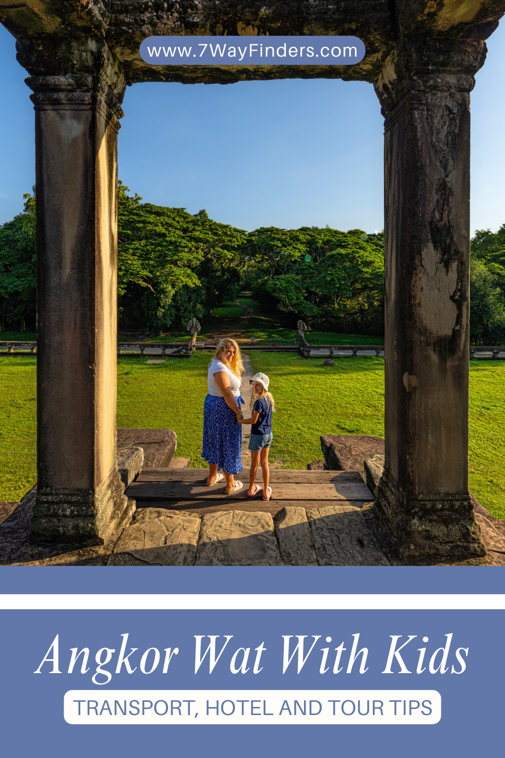 Angkor Wat with Kids Make Your Family Visit Unforgettable 2