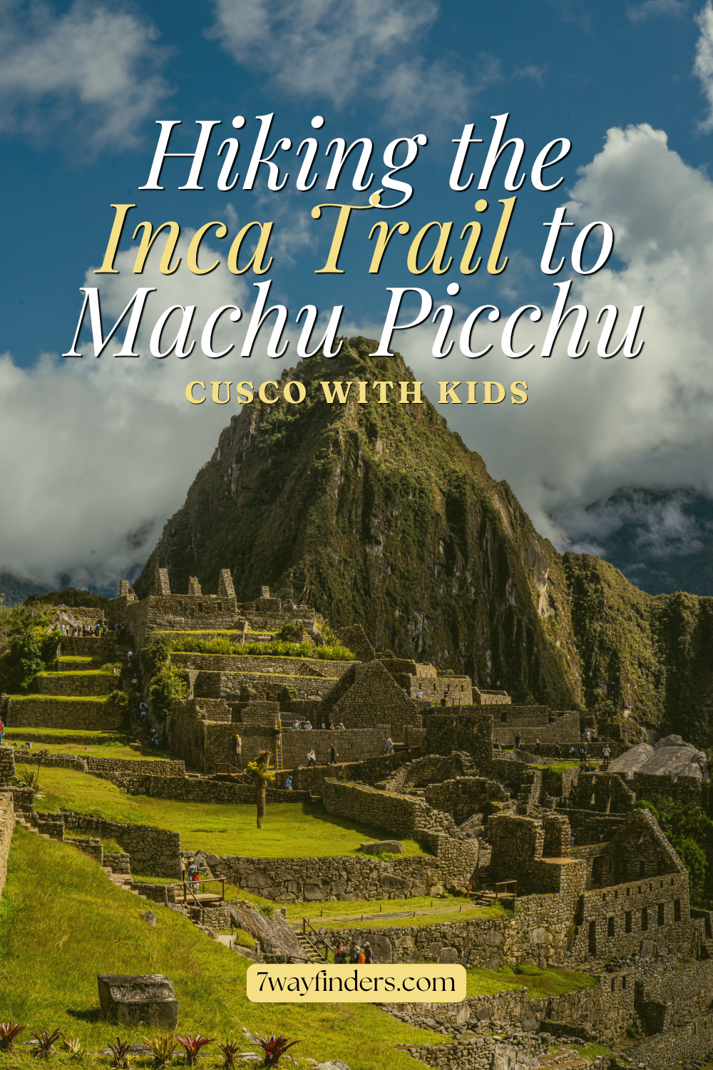 Hiking the Inca Trail to Machu Picchu Cusco with Kids