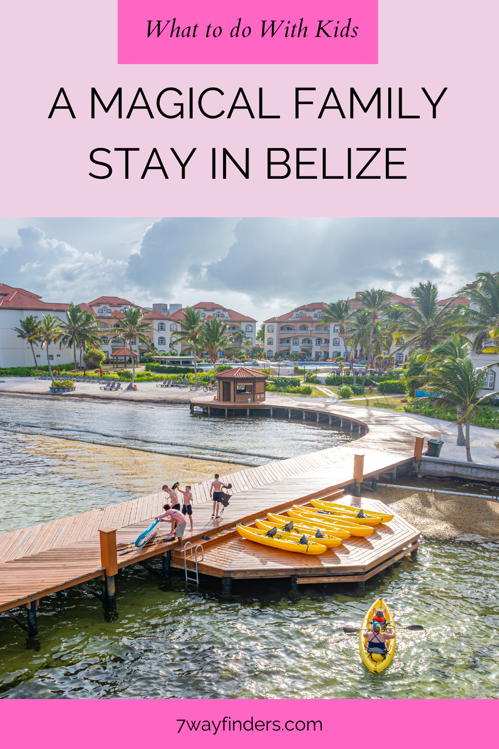 A Magical Family Stay in Belize What to do With Kids 3